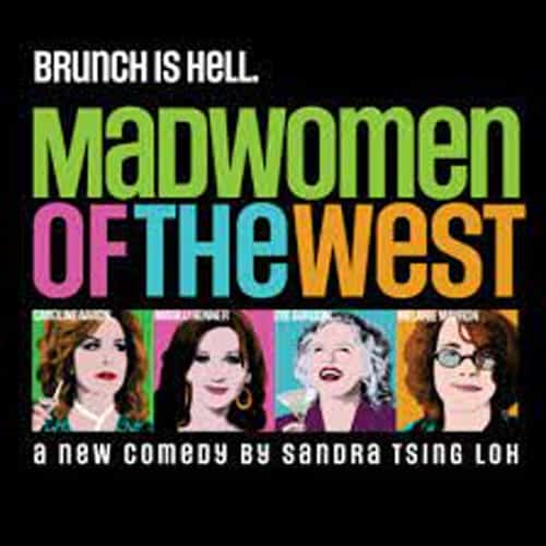Broadway Show - Madwomen of the West