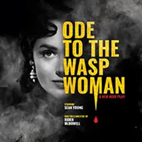 Broadway Show - Ode to the Wasp Woman